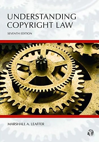 دانلود نسخه کامل کتاب زبان اصلی Understanding Copyright Law, Seventh Edition (Understanding Series) 7th Edition