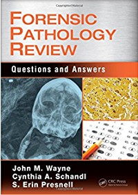 کتاب بررسی آسیب شناسی پزشکی قانونی Forensic Pathology Review : Questions and Answers
