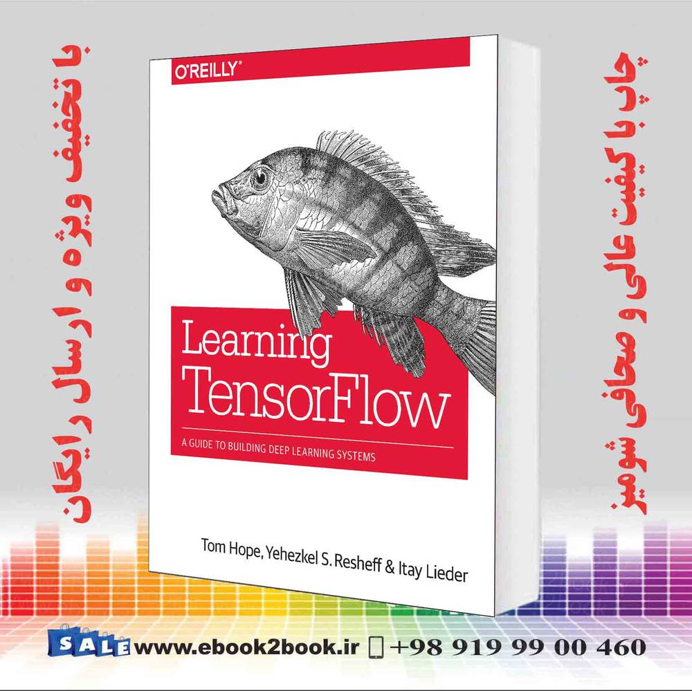 کتاب Learning TensorFlow : A Guide to Building Deep Learning Systems