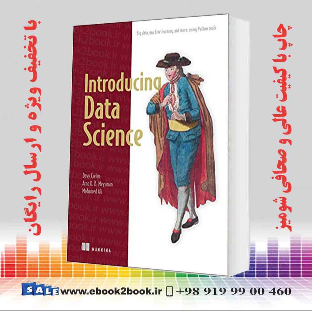 کتاب Introducing Data Science : Big Data Machine Learning and more using Python tools