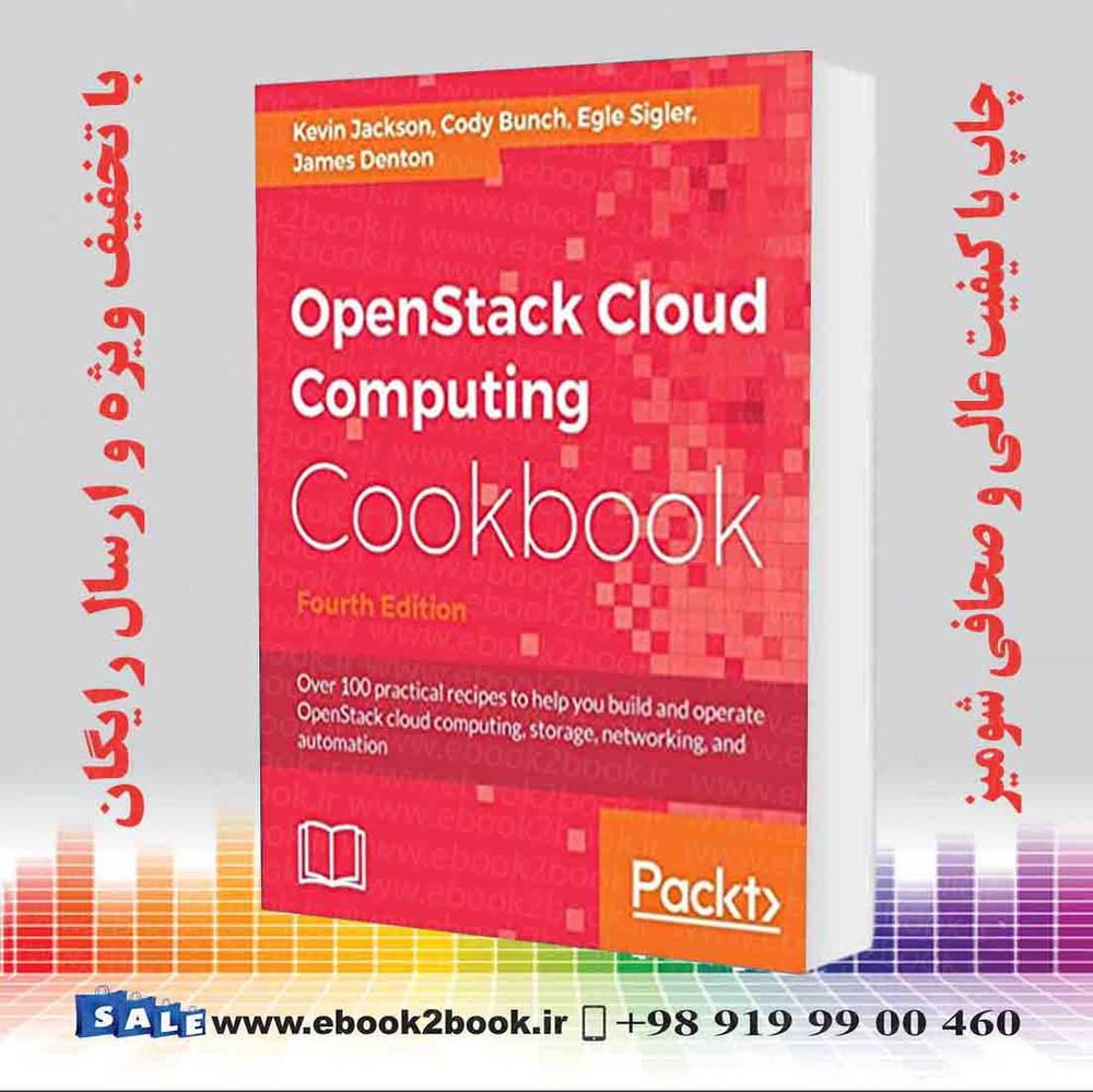 کتاب OpenStack Cloud Computing Cookbook 4th Edition