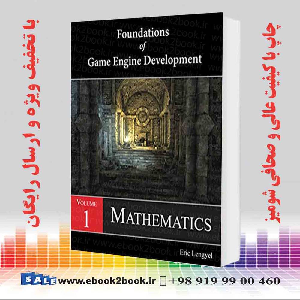 کتاب Foundations of Game Engine Development Volume 1