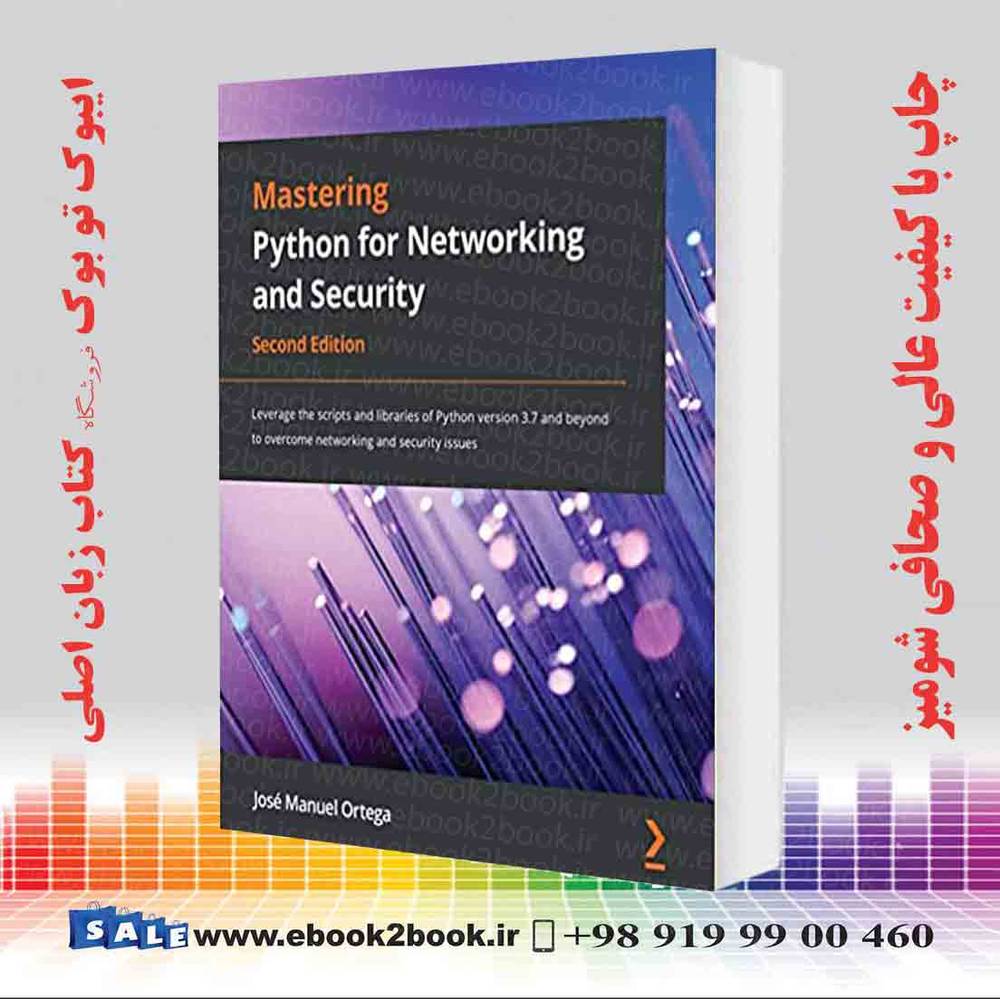 کتاب Mastering Python for Networking and Security 2nd Edition