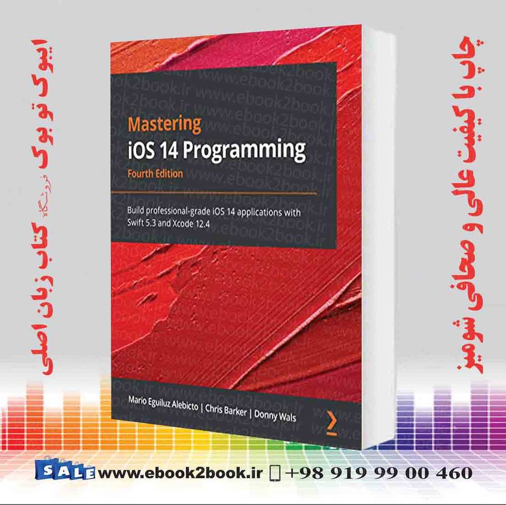 کتاب Mastering iOS 14 Programming 4th Edition