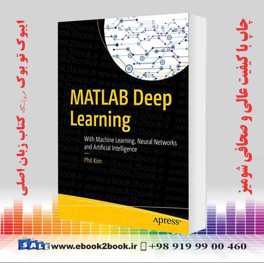 کتاب MATLAB Deep Learning : With Machine Learning
