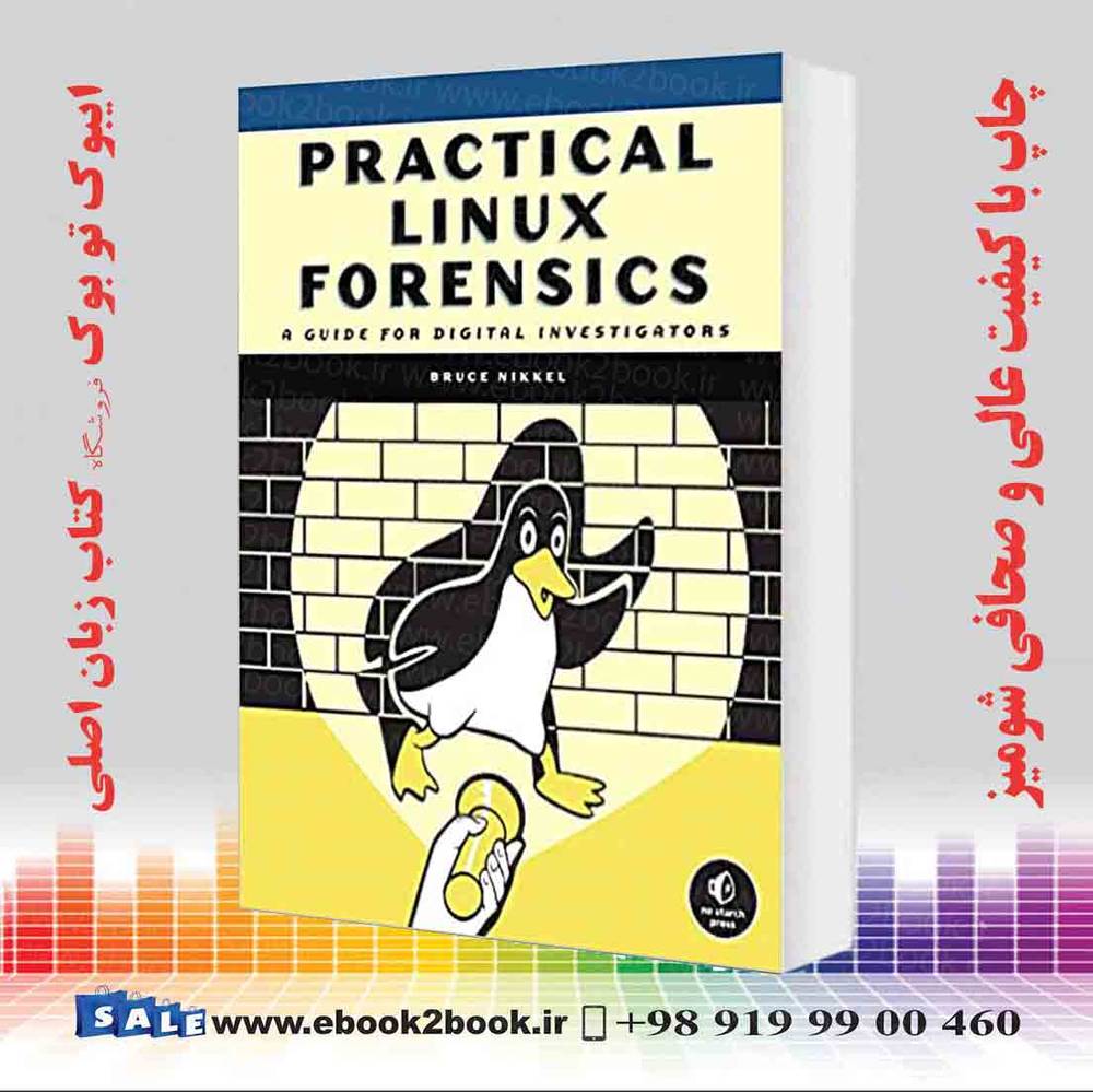 کتاب Practical Linux Forensics : A Guide for Digital Investigators