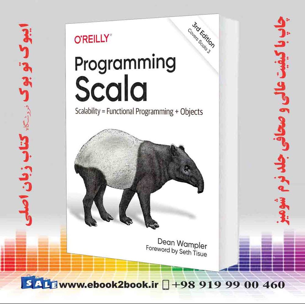 کتاب Programming Scala : Scalability = Functional Programming + Objects 3rd Edition