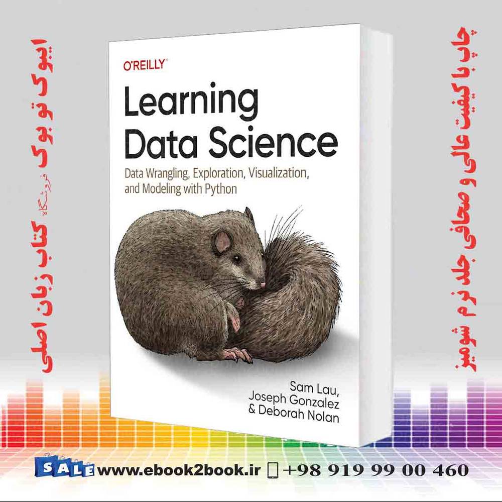 کتاب Learning Data Science: Data Wrangling, Exploration, Visualization, and Modeling with Python