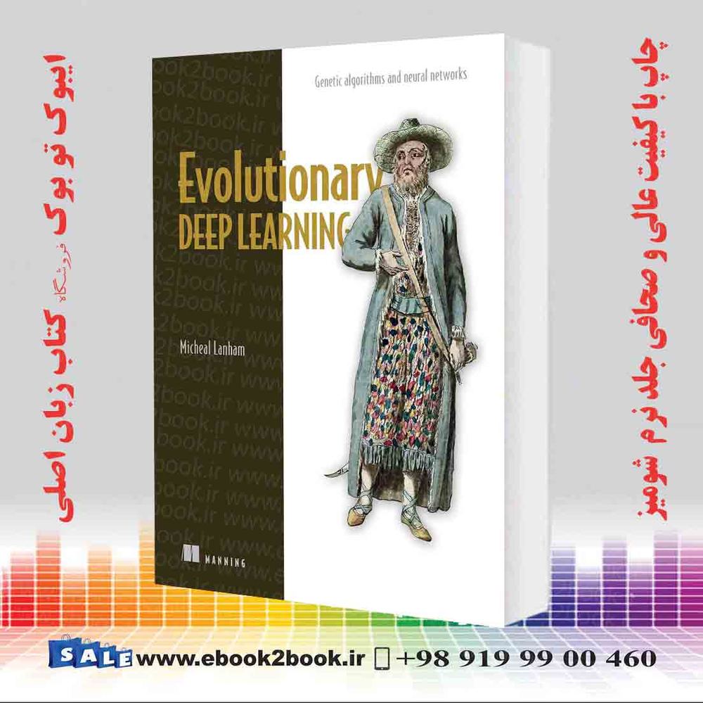 کتاب Evolutionary Deep Learning: Genetic algorithms and neural networks