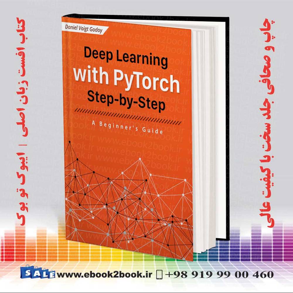کتاب کتاب Deep Learning with PyTorch Step-by-Step اثر Daniel Voigt Godoy