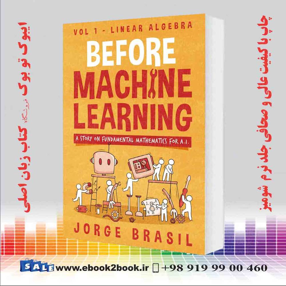 کتاب Before Machine Learning Volume 1 - Linear Algebra