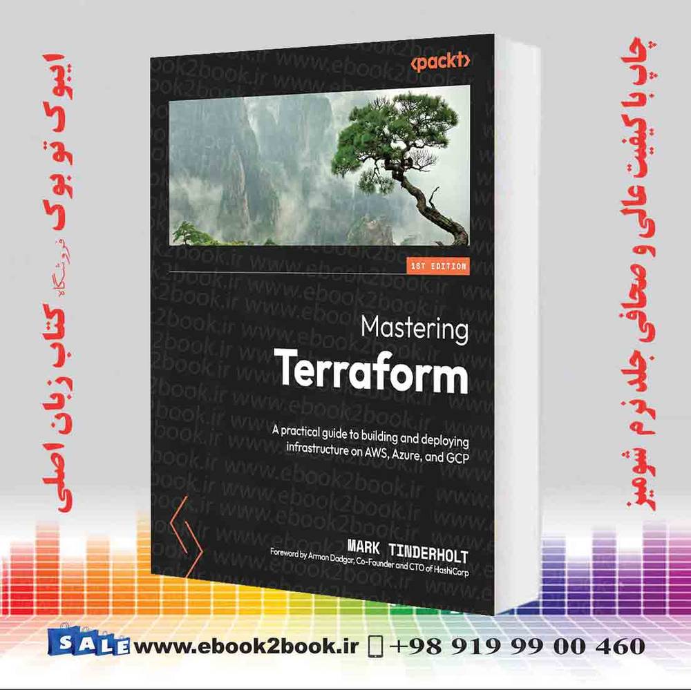 کتاب Mastering Terraform: A practical guide to building and deploying infrastructure on AWS