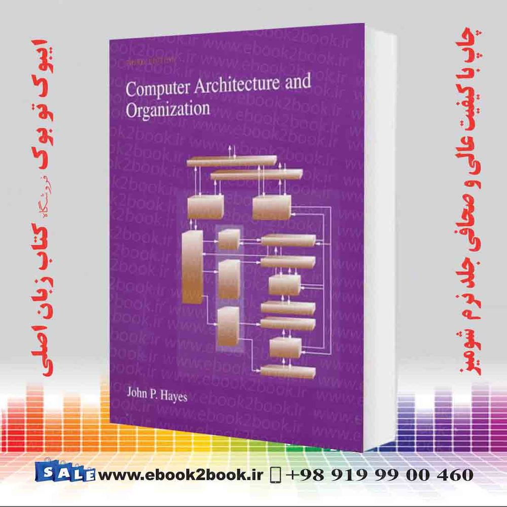 کتاب Computer Architecture and Organization Subsequent Edition