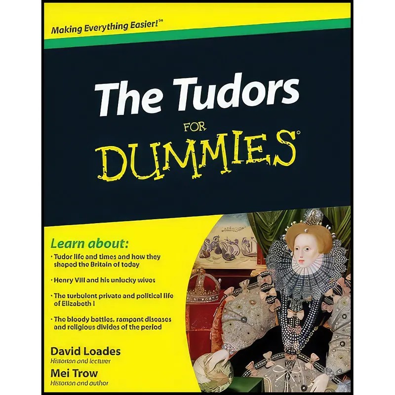 کتاب The Tudors For Dummies اثر David Loades and Mei Trow انتشارات For Dummies