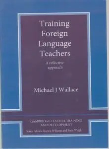 کتاب Training foreign language teachers,(ترینینگ فارین لنگویج تیچرز) اثر مایکل جی والس