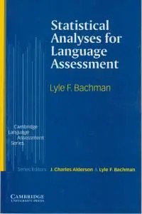 کتاب Statistical analyses for language assessment,(استاتیسشال آنالیزیز فر لنگوایج اسسمنت) اثر لیلی اف بکمن