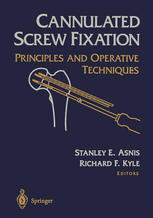 دانلود کتاب Cannulated Screw Fixation: Principles and Operative Techniques