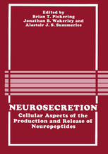 دانلود کتاب Neurosecretion: Cellular Aspects of the Production and Release Neuropeptides
