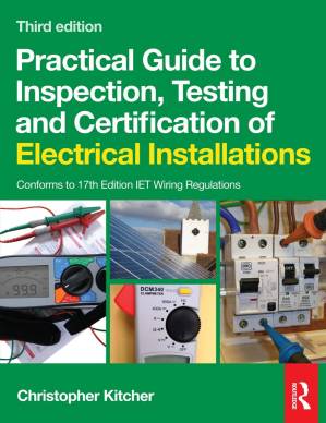 دانلود کتاب Practical Guide to Inspection, Testing and Certification of Electrical Installations 3rd Edition