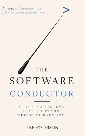دانلود نسخه کامل کتاب زبان اصلی The Software Conductor: A journey of discovery from software developer to architect