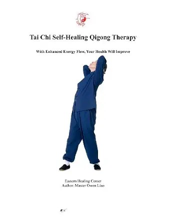 دانلود نسخه کامل کتاب زبان اصلی Tai Chi Self-Healing Qigong Therapy (Tai Chi and Healing)