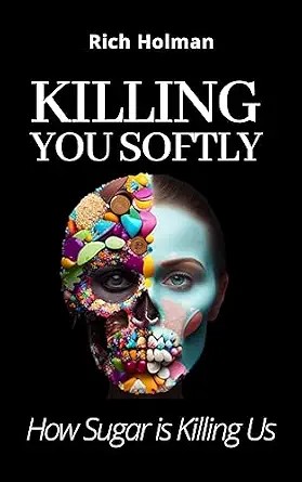 دانلود نسخه کامل کتاب زبان اصلی Killing You Softly: How Sugar is Killing Us