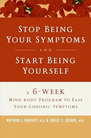 دانلود نسخه کامل کتاب زبان اصلی Stop Being Your Symptoms and Start Being Yourself: A 6-Week Mind-Body Program to Ease Your Chronic Symptoms