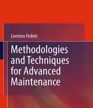دانلود کتاب Methodologies and Techniques for Advanced Maintenance