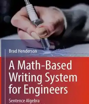 دانلود کتاب A Math-Based Writing System for Engineers. Sentence Algebra & Document Algorithms