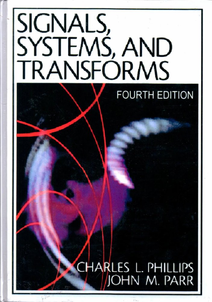 کتاب افست Signals, Systems, and Transforms اثر Charles L. Phillips, John M. Parr, Eve A. Riskin ناشرPearson/Prentice Hall