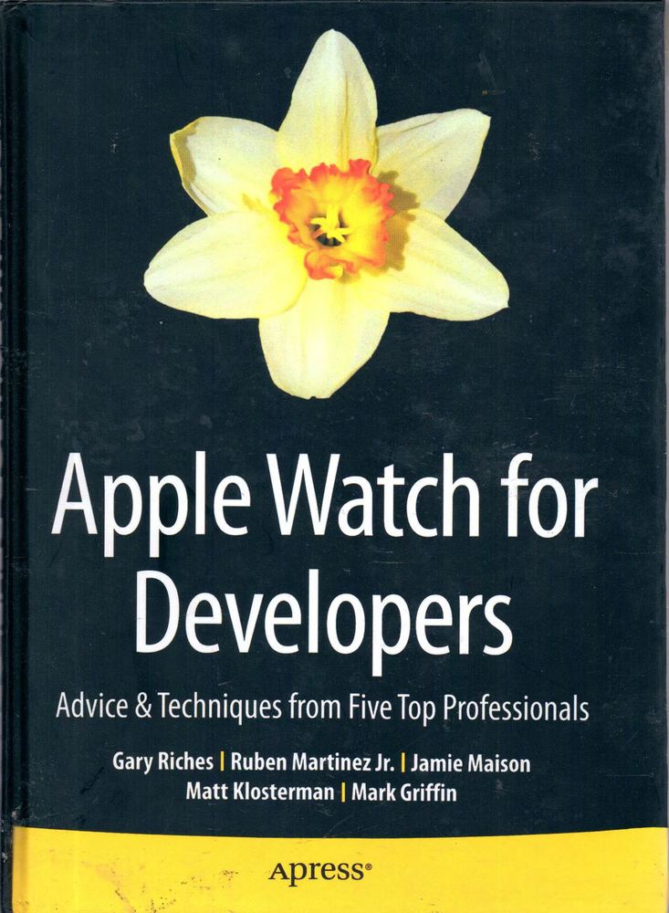 کتاب افست رنگی Apple Watch for Developers: Advice & Techniques from Five Top
