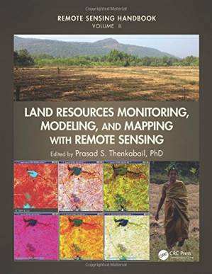 دانلود کتاب Remote Sensing Handbook: Volume 2 – Land Resources Monitoring, Modeling, and Mapping with