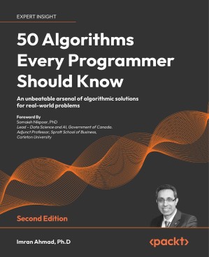 دانلود کتاب 50 Algorithms Every Programmer Should Know: An unbeatable arsenal of algorithmic solutions for real-world problems, 2nd edition