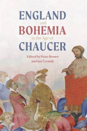 دانلود کتاب England and Bohemia in the Age of Chaucer (Chaucer Studies, 49
