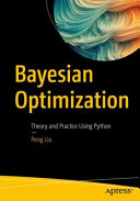 دانلود کتاب Bayesian Optimization: Theory and Practice Using Python