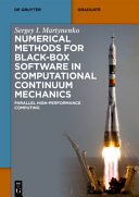 دانلود کتاب Numerical Methods for Black-Box Software in Computational Continuum Mechanics: Parallel High-Performance Computing