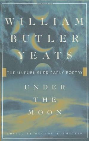 دانلود کتاب Under the moon : unpublished early poetry