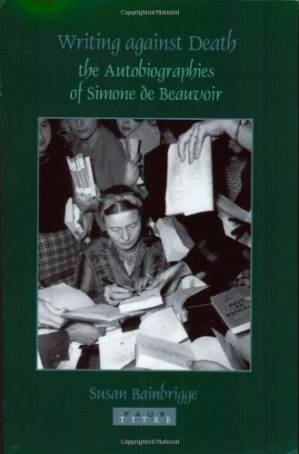 دانلود کتاب Writings against death : the autobiographies of Simone de Beauvoir
