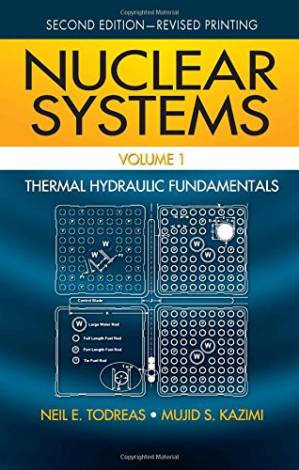 دانلود کتاب Nuclear Systems Volume I: Thermal Hydraulic Fundamentals
