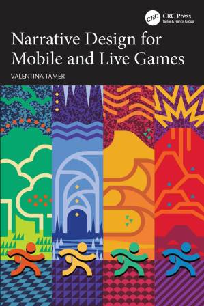 دانلود کتاب Narrative Design for Mobile and Live Games
