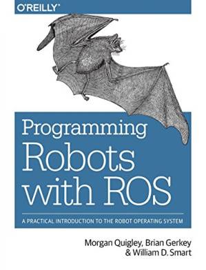 دانلود کتاب Programming Robots with ROS: A Practical Introduction to the Robot Operating System