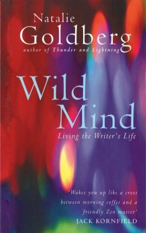 دانلود کتاب Wild Mind: Living the Writer’s Life