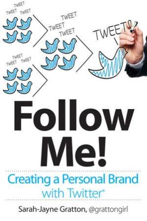 دانلود کتاب Follow Me! Creating a Personal Brand with Twitter