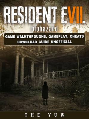 دانلود کتاب Resident Evil Biohazard Game Walkthroughs, Gameplay, Cheats Download Guide Unofficial