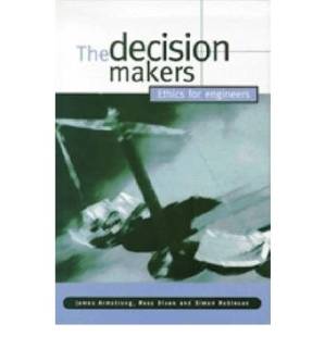 دانلود کتاب The decision makers : ethics for engineers