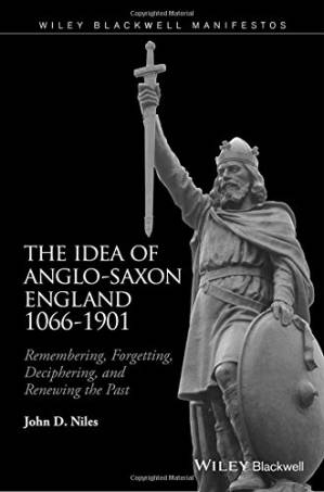 دانلود کتاب The idea of Anglo-Saxon England 1066-1901 : remembering, forgetting, deciphering, and renewing past