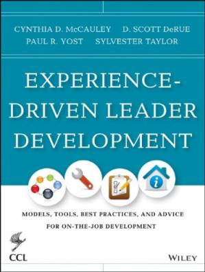 دانلود کتاب Experience-driven leader development : models, tools, best practices, and advice for on-the-job