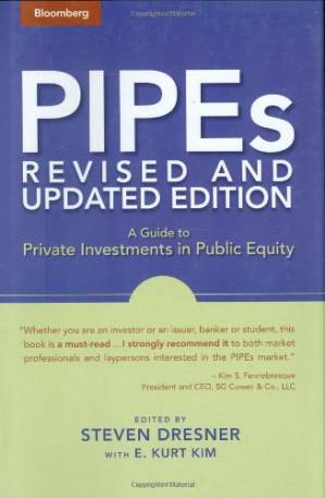 دانلود کتاب PIPEs: A Guide to Private Investments in Public Equity: Revised and Updated Edition