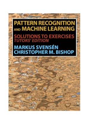 دانلود کتاب Pattern Recognition and Machine Learning (Solutions to the Exercises: Tutors’ Edition