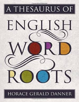 دانلود کتاب A Thesaurus of English Word Roots